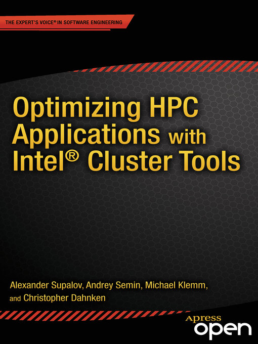Title details for Optimizing HPC Applications with Intel Cluster Tools by Alexander Supalov - Available
